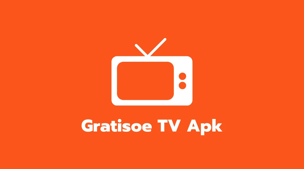 Gratisoe TV Mod Apk v5.0.0 (No Ads/Unlocked) Latest Version
